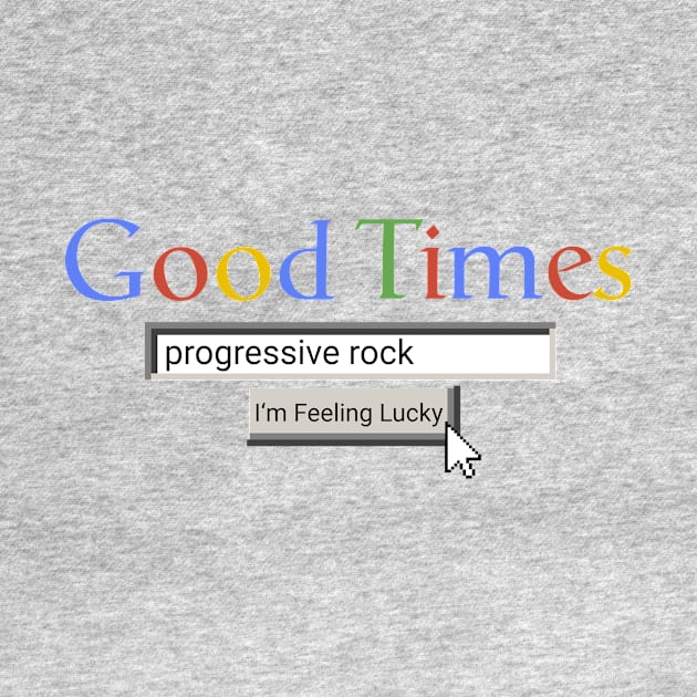 Good Times Progressive Rock by Graograman